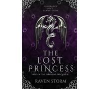 The Lost Princess, Rise of the Drakens Prequel 3: A dragon shifter romantasy