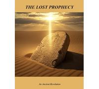 The Lost Prophecy: An Ancient Revelation