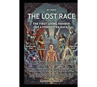 The Lost Race: Ancient race and their life of war and hate or love and good