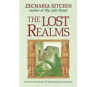 The Lost Realms (Book IV): The Fourth Book of the Earth Chronicles: 04