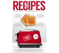 The Lost Recipes: (From Cooking* With A Two Slot Toaster)