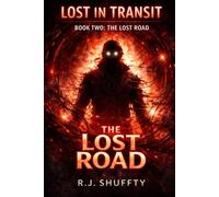 The Lost Road: Book two of the Lost In Transit trilogy