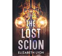 The Lost Scion: 1 (The First Circle Duology)