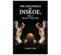 The Lost Scrolls of Inskoe Vol. 1: Secret Creation