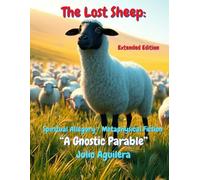 The Lost Sheep:: "A Gnostic Parable"