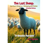 The Lost Sheep:: "A Gnostic Parable"