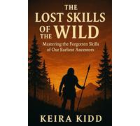The Lost Skills of the Wild