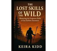 The Lost Skills of the Wild