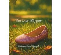 The Lost Slipper (Little Hearts, Big Lessons)