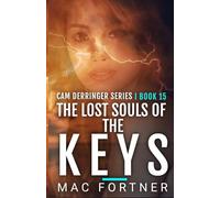 THE LOST SOULS OF THE KEYS: A Cam Derringer Novel (Tropical Thriller Series Book 15)