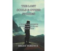 THE LOST SOULS & OTHER STORIES: A collection of humorous science fiction short stories