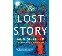 The Lost Story – El precioso cuento de hadas para adultos del autor de The Wishing Game