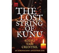 The Lost String of Kunu: A GoldVault Chronicle; A Journey Beyond the Forbidden Tone