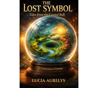 The Lost Symbol: Tales from the Crystal Ball