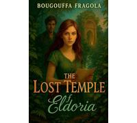 The Lost Temple of Eldoria