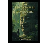 The Lost Temples of Mondulkiri (The Jack Rourke Adventure series)