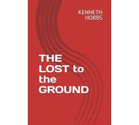 THE LOST to the GROUND