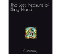 The Lost Treasure of Bling Island (Adelyn and Grayson Adventure Series)