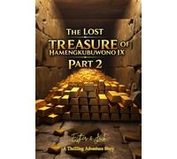The Lost Treasure of Hamengkubuwono IX Part 2 (The Secrets of Nusantara)