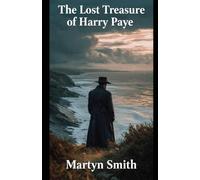 The Lost Treasure of Harry Paye: A Victorian Mystery of the Dorset Coast
