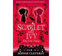 The Lost Twin: A Scarlet and Ivy Mystery: A Scary Boarding School Mystery of Twins and Missing Sisters: Book 1