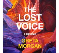 The Lost Voice: A Memoir