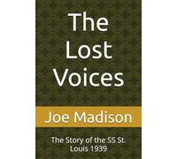 The Lost Voices: The Story of the SS St. Louis 1939