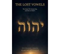The Lost Vowels: The Name We Cannot Say, and How to Hold It: 1 (The Living Name)