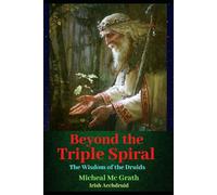 The Lost Wisdom of the Druids