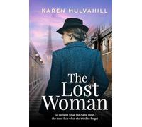 The Lost Woman: A Historical WWII novel of Art, Love, and Resistance