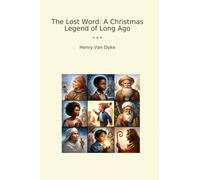 The Lost Word: A Christmas Legend of Long Ago (Classic Books)