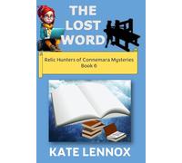 The Lost Word: A Relic Hunting Cozy Mystery (Relic Hunters of Connemara)