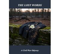 The Lost Words: A Civil War Odyssey