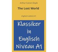 The Lost World: Englisch Lektüre A1