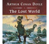 The Lost World, with eBook: 1 (Professor Challenger Adventures)