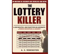 The Lottery Killer: El Asesino De La Rifa: Un misterio de asesinato absorbente en forma de rompecabezas lógico | Tacha 6.000 boletos y encuentra al asesino