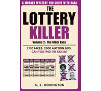 The Lottery Killer Volume 2: An Immersive Murder Mystery Logic Puzzle | Eliminate 2,100 Faces and 2,300 Bids to Find the Killer
