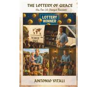 THE LOTTERY OF GRACE: HOW ONE LIFE CHANGED THOUSANDS