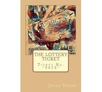 The Lottery Ticket: Ticket No. "9672"