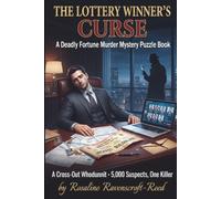 The Lottery Winner’s Curse: A Deadly Fortune Murder Mystery Puzzle Book: A Cross-Out Whodunnit · 5,000 Suspects, One Killer