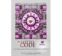 The Lotto Code, Análisis y Estadística para Ganar la Lotería + Los Números para Ganar la Lotería MELATE de (MÉXICO)
