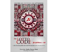 The Lotto Code, Analyse und Statistiken zum Lottogewinn + Die Gewinnzahlen der LOTTO 6aus49 (DEUTSCHLAND)