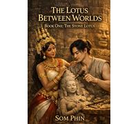 The Lotus Between Worlds: Book One: The Stone Lotus: 1