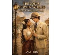 The Lotus Between Worlds: Book Two: The Divided Heart