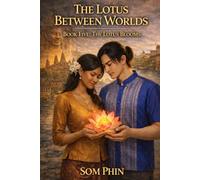The Lotus Blooms: An Isekai Romantasy (The Lotus Between Worlds)