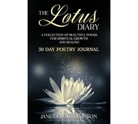 The Lotus Diary: A Poetic Journal of Life, Love and Lessons