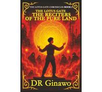 The Lotus Gate: The Reciters of the Pure Land: 3 (The Lotus Gate Chronicles)