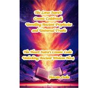 The Lotus Sutra's Cosmic Codebreak: Unveiling Ancient Prophecies and Universal Truths (The Heart Sutra's Cosmic Code: Unlocking Ancient Wisdom)