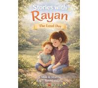 The Loud Day: A Heartwarming Story About Sensory Overload, Big Feelings, and Finding Quiet (Stories with Rayan)