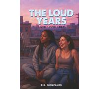 The Loud Years: Lived, Loved, Lost